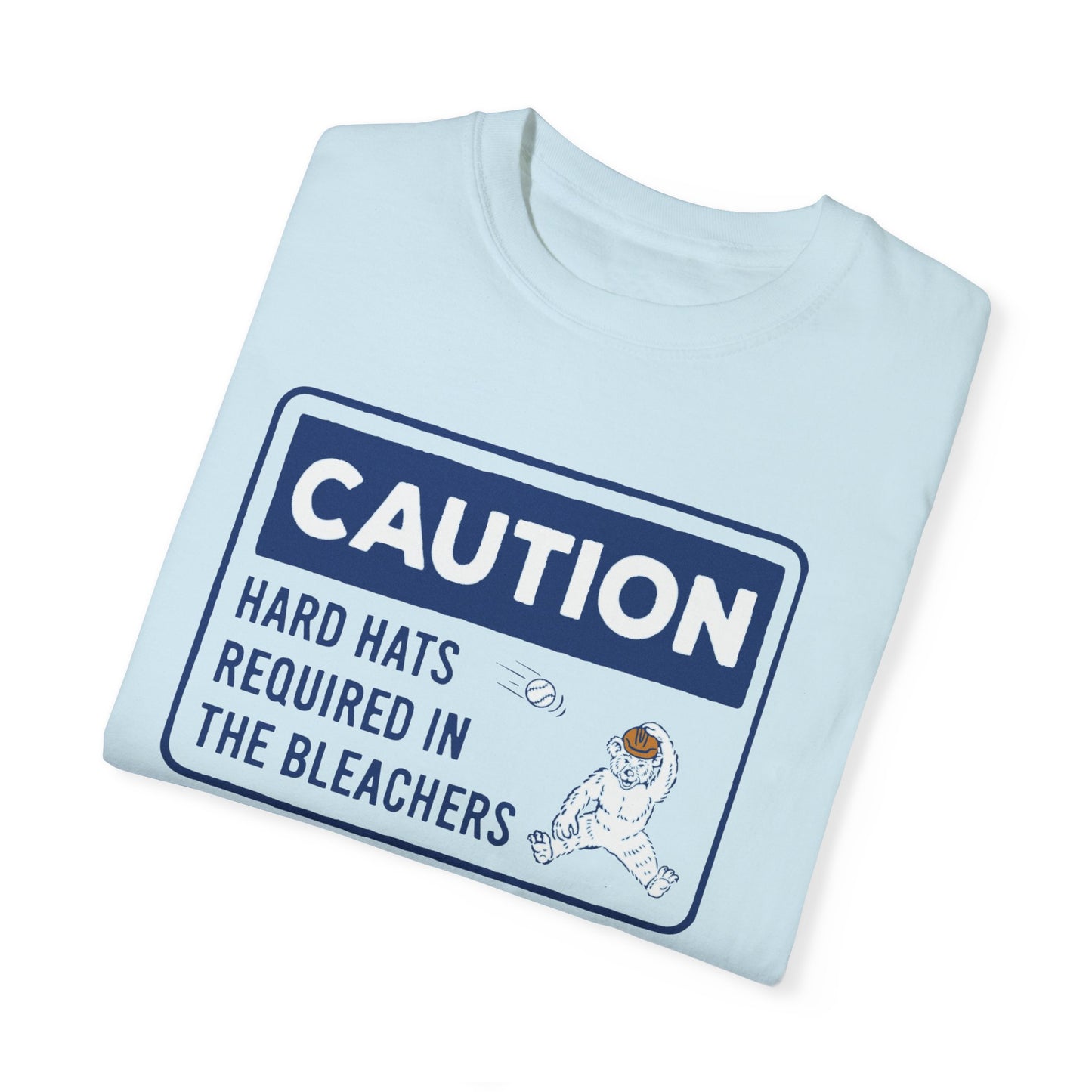 Hard Hats Required In the Bleachers T-Shirt (Comfort Colors)